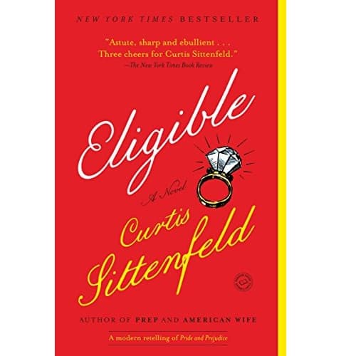 Eligible: A modern retelling of Pride and Prejudice